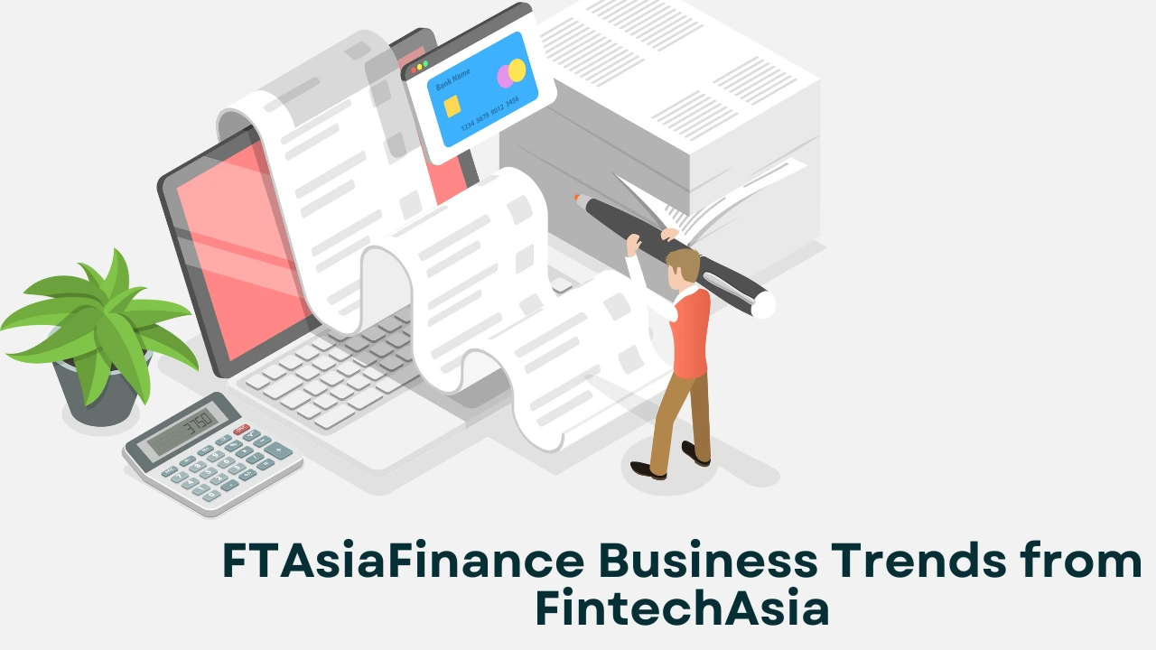 FTAsiaFinance Business Trends from FintechAsia